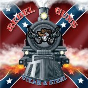 Rebel Guns - Steam & Steel (2021)