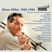 Glenn Miller - Glenn Miller 1942-1944 (2019)