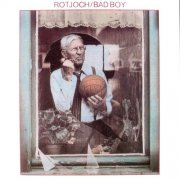 Rotjoch - Bad Boy (1981)