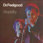 Dr. Feelgood - Stupidity (Live) [2025 Remaster] (2025)