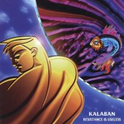 Kalaban - Resistance Is Useless (1993)