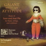 Musicians of the Old Post Road & La Fontegara - Pla: Galant With An Attitude (2007)