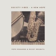 Pops Mohamed & McCoy Mrubata - Society Vibes - A New Hope (Remastered 2024) (2024) [Hi-Res]