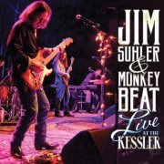 Jim Suhler, Beat Monkey - Live at the Kessler (2016)