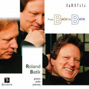 Roland Batik - From Bach to Batik: Piano Solo Pieces (2004)