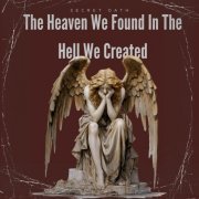 Secret Oath - The Heaven We Found In The Hell We Created (2024)