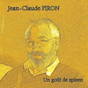 Jean-Claude Piron - Un goût de spleen (2020)