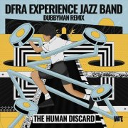 DFRA Experience Jazz Band - The Human Discard (2025)