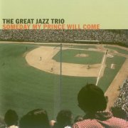 The Great Jazz Trio - Someday My Prince Will Come (2003) CD Rip