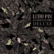 Ludo Pin - Les moyens du bord (Deluxe) (2017)