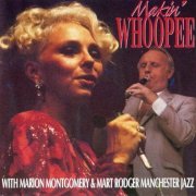 Marion Montgomery & Mart Rodger Manchester Jazz - Makin' Whoopee (1993)