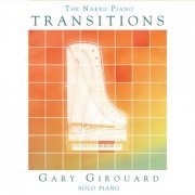 Gary Girouard - The Naked Piano: Transitions (2016)