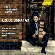 Valentin Radutiu, Per Rundberg - Lalo, Ravel and Magnard: Cello Sonatas (2012)