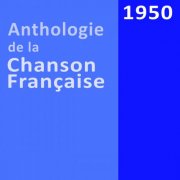 VA - Anthologie de la chanson française: 1950 (2022)
