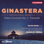 Xiayin Wang, BBC Philharmonic Orchestra, Juanjo Mena - Ginastera: Orchestral Works, Vol. 2 (2016) [Hi-Res]