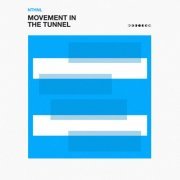 NTHNL - Movement in the Tunnel (2023)