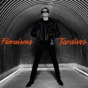 Patrick Marie Bernard - Floraisons Tardives (2023) Hi-Res