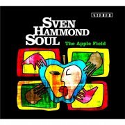 Sven Hammond Soul - The Apple Field (2011)