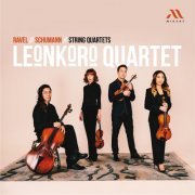 Leonkoro Quartet - Ravel, Schumann: String Quartets (2023) [Hi-Res]