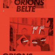 Orions Belte - Pur Jus (2025)