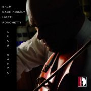 Luca Sanzò - Bach, Ligeti & Ronchetti: Works (2026) [Hi-Res]