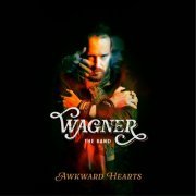 Wagner the Band - Awkward Hearts (2019)