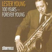 Lester Young - 100 Years - Forever Young (2010)