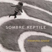 Sombre Reptile - Timeless Island (2012)