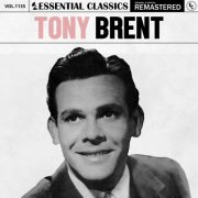 Tony Brent - Essential Classics, Vol. 1135: Tony Brent (2025)
