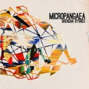 Brendan Byrnes - Micropangaea (2012)