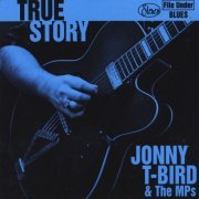 Jonny T-Bird & the Mps - True Story (2016)