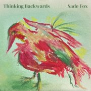 Sade Fox - Thinking Backwards (2024) Hi Res