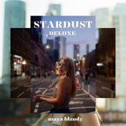 Maya Blandy - Stardust Deluxe (2024) [Hi-Res]