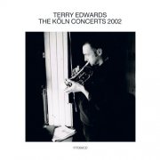 Terry Edwards - The Köln Concerts 2002 (2025)