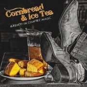 Cornbread and Ice Tea - Raised on Country Music (2016)