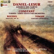 Luxembourg Radio Orchestra, Louis De Froment - Daniel-Lesur: Andrea Del Sarto, A Symphonic Poem / Constant: Turner Three Essays for Orchestra / Roussel: Suite in F, Op. 33 / Tomasi: Fanfares Liturgiques (2022) [Hi-Res]