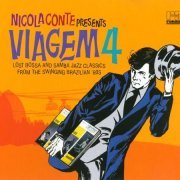 VA - Nicola Conte presents Viagem 4: Lost Bossa and Samba Jazz Classics from the Swinging Brazilian '60s (2012)