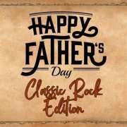 VA - Happy Father's Day - Classic Rock Edition (2023)