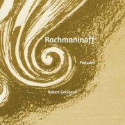 Robert Goldsand - Rachmaninoff: Preludes (2024)