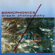 Sonicphonics - Dream Photography (1989)