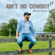 Brody Kean - Ain't No Cowboy (2023)