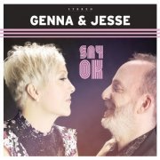 Genna & Jesse - Say Ok (2018)