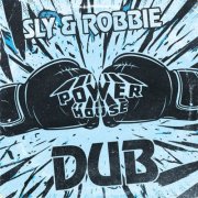 Sly & Robbie - Power House Dub (Version) (2026)
