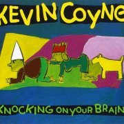 Kevin Coyne - Knocking On Your Brain (1996)