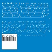 Autechre - Quaristice (2008/2019) flac