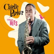 Charlie Parker - The Hits (2017)