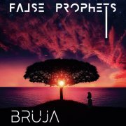 Bruja - False Prophets (2019)