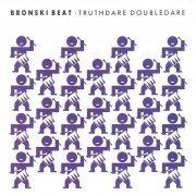 Bronski Beat - Truthdare Doubledare (1986)