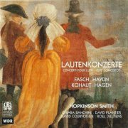 Hopkinson Smith - Fasch, Haydn, Kohaut, Hagen: Concertos for Lute (1999)