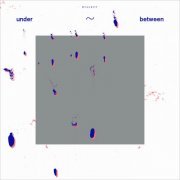 Dialect - Under~Between (2021)